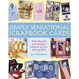 Simply Sensational Scrapbook Cards by Sue Nicholson