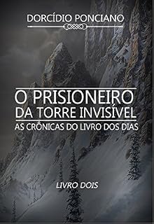 Livro As crônicas do livro dos dias: o prisioneiro da torre invisível