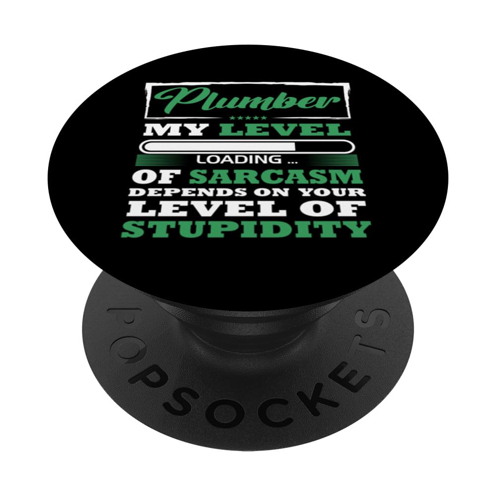 Plumber funny my level of sarcasm PopSockets Swappable PopGrip