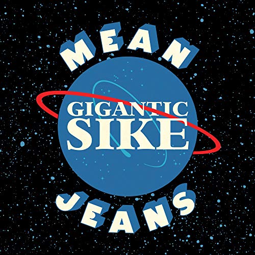 Album Art for Gigantic Sike by Mean Jeans