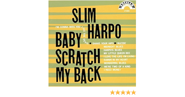 Slim Harpo Baby Scratch My Back By Slim Harpo 2015 09 16 Amazon Com Music slim harpo baby scratch my back by