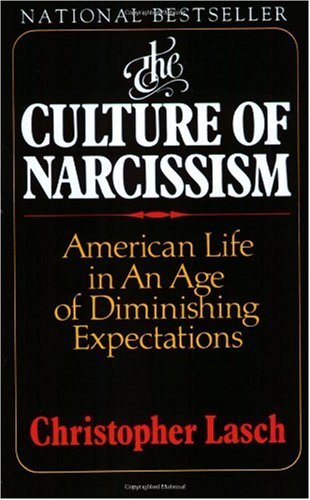 "The Culture of Narcissism - American Life in an Age of Diminishing Expectations" av Christopher Lasch