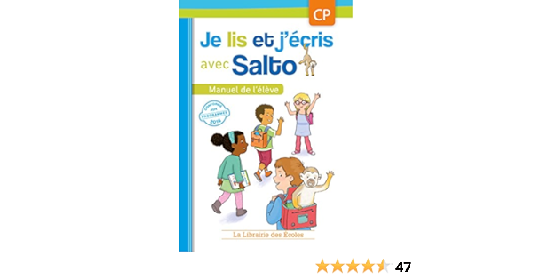 Je Lis Et J Ecris Avec Salto Cp Manuel De L Eleve Scolaire French Edition Diallo Agnes Perrochau Myriam Amazon Com Books