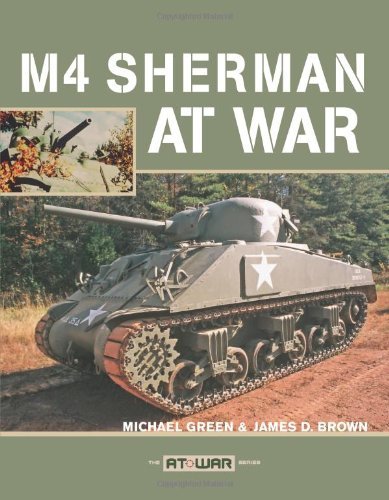 M4 Sherman at War by Michael Green