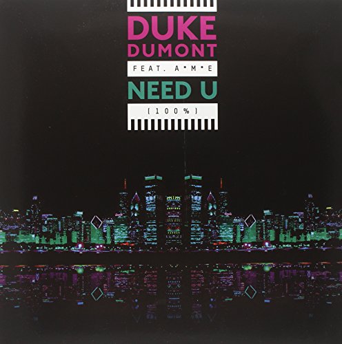 Duke Dumont - Need U (100%) (Feat. A*m*e) (O Lyrics - Zortam Music