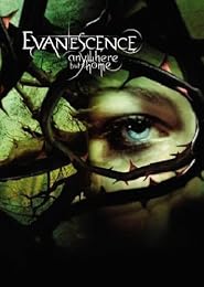 Evanescence - Anywhere But Home