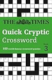The Times Quick Cryptic Crossword book 3: 100 Challenging Quick Cryptic Crosswords from The Times by 