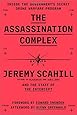 The Assassination Complex: Inside the Government&rsquo;s Secret Drone Warfare Program