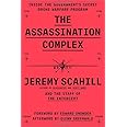 The Assassination Complex: Inside the Government's Secret Drone Warfare Program