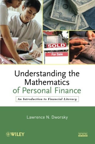 Understanding the Mathematics of Personal Finance: An Introduction to Financial Literacy