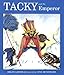 Tacky and the Emperor (Tacky the Penguin)