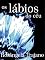 Livro Os lábios do céu