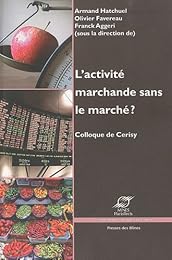 L' activité marchande sans le marché ?