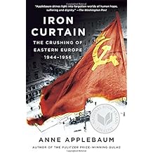 Iron Curtain: The Crushing of Eastern Europe, 1944-1956