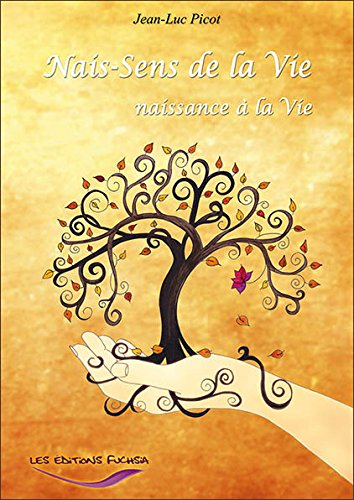 Nais-Sens de la Vie, naissance à la Vie