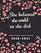 2019-2021 Three Year Planner Calendar She Believed She Could So She Did: 36 Months Calendar Schedule Organizer Agenda Appointment Notebook. Yearly ... 2019-2021 Diary Journal Notebook) (Volume 1)