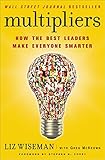 Multipliers: How the Best Leaders Make Everyone Smarter cover