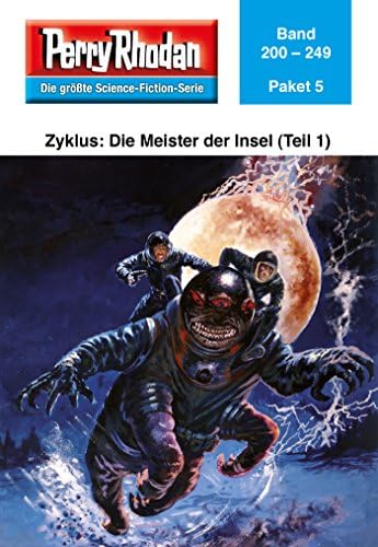 Perry Rhodan-Paket 5: Die Meister der Insel (Teil 1): Perry Rhodan-Heftromane 200 bis 249 (Perry Rhodan Paket Sammelband) (German Edition)