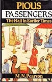 Pious Passengers : The Hajj in Earlier Times, Pearson, M. N., 8120716019