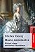 Marie Antoinette: Bildnis eines mittleren Charakters Stefan Zweig Author