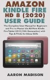AMAZON KINDLE FIRE HD 8 (2020) USER GUIDE: The