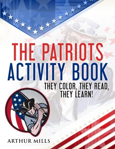 The Patriots Activity Book: They Color, They Read, They Learn