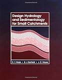 Design Hydrology and Sedimentology for Small Catchments, Haan, C. T. and Barfield, B. J., 0123123402