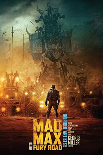 Mad Max: Fury Road INSPIRED ARTISTS Deluxe Edition Want It All