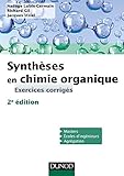 Image de Synthèses en chimie organique - 2e éd. - Exercices corrigés