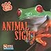 Animal Sight (Animals and Their Senses)