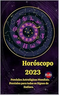 Livro HORÓSCOPO GERAL 2023: Previsões gerais por signo do zodíaco. Previsões astrológicas mundiais