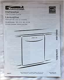 Kenmore Dishwasher Use and Care Guide. Models 587.1510 and 587.1610