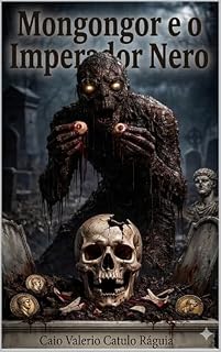 Livro Mongongor : e o Imperador Nero (Mongongor o Terror dos Cemitérios)