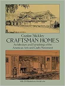 Craftsman Homes Architecture And Furnishings Of The