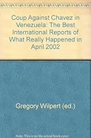 Coup Against Chavez in Venezuela: The Best International Reports of What Really Happened in April 2002 9801200715 Book Cover