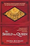 To Shield the Queen