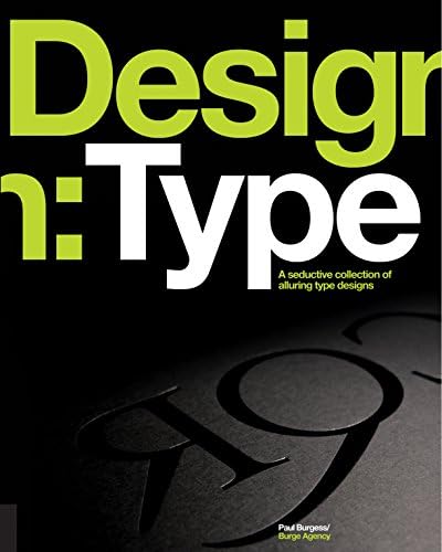 Design: Type: A Seductive Collection of Alluring Type Designs Flexibound – September 1, 2012
