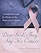 Dear God, They Say It's Cancer: A Companion Guide for Women on the Breast Cancer Journey by Janet Thompson