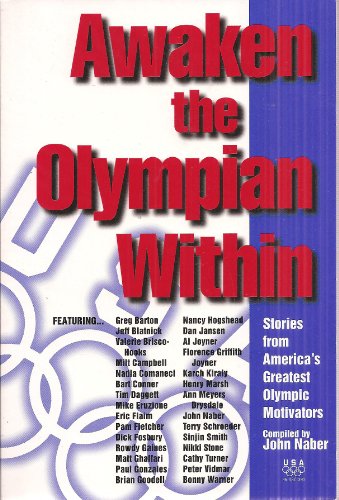 Awaken the Olympian Within: Stories from America's Greatest Olympic Motivators at Amazon
