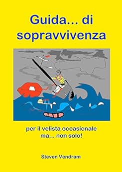 Amazon Com Guida Di Sopravvivenza Per Il Velista