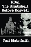 MO41: The Bombshell Before Roswell