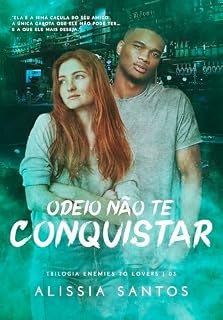 Livro ODEIO NÃO TE CONQUISTAR: Trilogia Enemies To Lovers - 3
