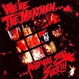 We're The Meatmen...And You Still Suck