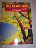 Life in the Sun : A Guide to Long-Stay Holidays and Living Abroad in Retirement, Tuft, Nancy, 0862420857