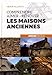 Comprendre, aimer, rénover les maisons anciennes (...) (French Edition) by