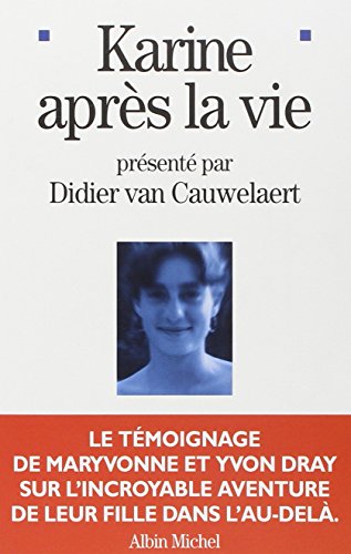 Karine Apres La Vie (Memoires - Temoignages - Biographies) (French Edition) by Maryvonne Dray