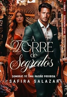 Livro A TORRE DE SEGREDOS: SOMBRAS DE UMA PAIXÃO PROIBIDA