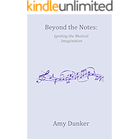 Beyond the Notes: Igniting the Musical Imagination book cover