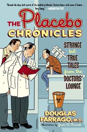 Amazon Com The Placebo Chronicles Strange But True Tales