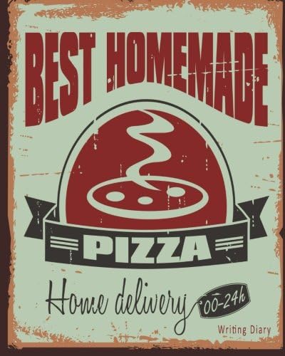 Journal Notebook Writing Diary: Vintage Pizza Sign Lined 160 Pages - 8 x 10 Large Journal For Writing In (Journals For Writing In (Large)) (Volume 1)